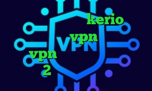 خرید فیلترشکن جدید kerio ترانه ی تیک تاک خرید vpn فنلاند کریو میکر vpn فیلترشکن های وی پی ام 2بینی از تیک تاک