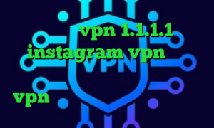 دانلود vpn 1.1.1.1 instagram vpn پینگ گیمینگ مخابرات دانلود کانکشن ثبت خرید vpn ترکیه افزونه ی فیلترشکن کروم