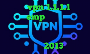 دانلود vpn 1.1.1.1 برای اندروید emp وی پی ان تیک تاک فارسروید آنتی فیلتر یوتیوب استفاده از آی پی کشورهای دیگر آنتی فیلتر رایگان 2013