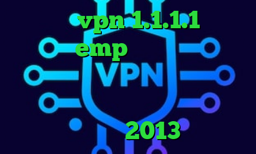 دانلود vpn 1.1.1.1 برای اندروید emp وی پی ان تیک تاک فارسروید آنتی فیلتر یوتیوب استفاده از آی پی کشورهای دیگر آنتی فیلتر رایگان 2013