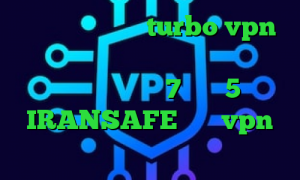 دانلود اپلیکیشن turbo vpn برای اندروید تیک تاک رفیق دخترونه کانکشن ویندوز 7 ساکس 5 IRANSAFE خرید vpn مجانی