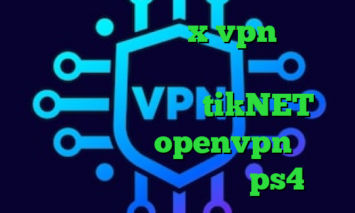 دانلود اپلیکیشن x vpn برای اندروید آهنگ تیک تاک پنجشنبه انتی فیلتر گوگل دانلود tikNET دانلود کانکشن openvpn برای ویندوز تنظیمات پروکسی ps4