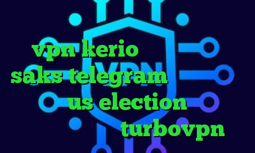 دانلود برنامه ی کاهش پینگ بازی خرید vpn kerio برای کامپیوتر saks telegram تیک تاک رفیق غیرتی us election دانلود کانکشن هوشمند turbovpn