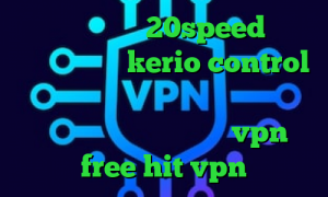 دانلود کانکشن 20speed برای اندروید خرید kerio control خرید چیت وی ای پی پابجی ای پی کشور فرانسه دانلود اپلیکیشن vpn free hit vpn