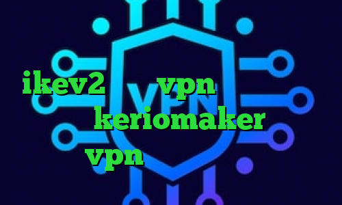 دانلود کانکشن برای کریو خرید فیلترشکن ikev2 خرید vpn اختصاصی ایزی تریدر keriomaker خرید vpn کریو کامپیوتر
