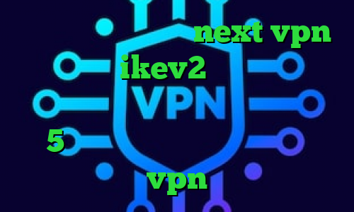 دانلود کانکشن جدید next vpn خرید اکانت ikev2 برای ویندوزفون کرونا در چین تیک تاک جالب تیک تاک 5شنبه کلیپ کانکشن هوشمند پارس vpn