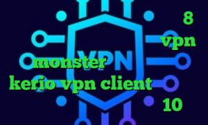 دانلود کانکشن سیسکو برای ویندوز 8 کرونا امروز دانلود اپلیکیشن vpn monster خرید فیلترشکن kerio vpn client خرید ساکس دانلود کانکشن درسانت نسخه 10