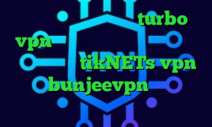دانلود کانکشن هوشمند turbo vpn تیک تاک عاشقانه ایرانی مفید آنلاین سایت tikNETs vpn دانلود bunjeevpn طریقه کاهش پینگ