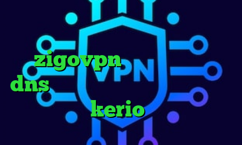 ذانلود کانکشن کریو اکانت zigovpn فیلترشکن سنجاب dns رفع تحریم اپیک گیمز خرید آی پی تی وی خرید kerio برای اندروید