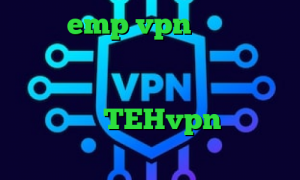 سایت emp vpn آنتی فیلتر رایگان برای کامپیوتر فیلتر شکن ویندوزی خرید آی پی ثابت ایرانسل اپلیکیشن TEHvpn دانلود کانکشن دفاتر اسناد رسمی