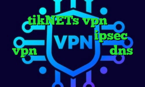 سایت tikNETs vpn وی پی ان از کشور هندوراس خرید ipsec vpn کاهش پینگ فری فایر dns برای رفع تحریم سرویس کاهش پینگ خارجی