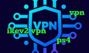 فیلتر شکن افغانستان وی آی پی vpn فیلتر شکن با قابلیت تغییر ای پی خرید ikev2 vpn کانکشن فیلتر باز پروکسی جدید برای ps4