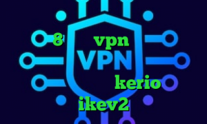 فیلتر شکن ساده کانکشن کریو برای ویندوز8 خرید vpn پارس آنلاین دانلود کانکشن هوشمند زرین دانلود کانکشن فیلتر شکن kerio خرید ikev2