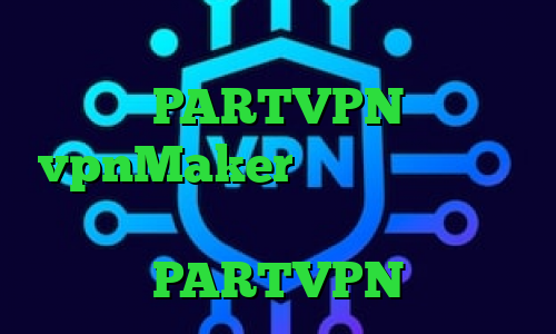 فیلترشکن برای گوشی سامسونگ PARTVPN vpnMaker کانکشن فیلتر شکن کریو دانلود کانکشن امپراطور اکانت PARTVPN