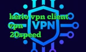 فیلترشکن قوی برای لپ تاپ خرید اکانت kerio vpn client خرید vpn هزار تومانی دانلود کانکشن 20speed برای ویندوز آنتی فیلتر جدید اندروید کاهش پینگ تایم