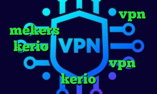 فیلترشکن گوگل کروم اندروید vpn mekers دانلود کانکشن فیلترشکن kerio کاهش پینگ سرور اروپا تیک تاک صدا خرید فیلترشکن vpn kerio