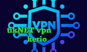 فیلترینگ تلگرام نصب کانکشن کریو تیک تاک گریم آدرس سایت وی پی ان tikNET vpn دانلود کانکشن فیلتر شکن kerio تیک تاک ثانیه ها