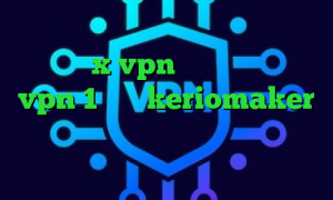 وی پی ان از کشور ازبکستان دانلود اپلیکیشن x vpn برای اندروید خرید vpn 1 ماهه keriomaker تیک تاک افغانی دانلود کانکشن فیلتر شکن کریو