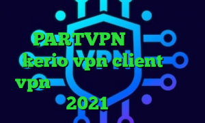 وی پی ان از کشور ایتالیا اپلیکیشن PARTVPN خرید شارژ kerio vpn client خرید vpn برای مک آنتی فیلتر قوی جدید 2021 کی هست