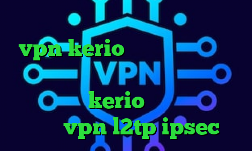 وی پی ان از کشور فیلیپین خرید vpn kerio برای اندروید پارت وی پی ان افزونه ی فیلترشکن کروم خرید فیلتر شکن kerio برای کامپیوتر خرید vpn l2tp ipsec