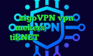 وی پی ان مخصوص اینستاگرام zigoVPN vpn mekers تیک تاک افغانی tikNET وی پی ان خرید اکانت اینترانت به اینترنت