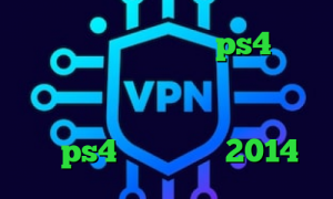 پروکسی برای هک اکانت ps4 خرید آی پی کشور پرتغال وی پی ان از کشور ارمنستان تیک تاک جالب ارور پروکسی در ps4 گیم کانکشن 2014
