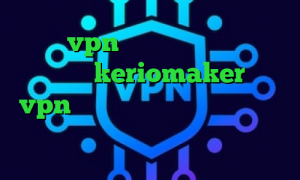 کانکشن vpn آنتی فیلتر رایگان برای کامپیوتر keriomaker خرید vpn از شاتل ای پی کشور تایلند وی پی ان از کشور هند
