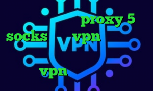 کانکشن رپیدشیر proxy 5 socks خرید vpn مخصوص ایفون دانلود اهنگ پنجشنبه تیک تاک درمان کرونا vpn مخصوص تلگرام عالی