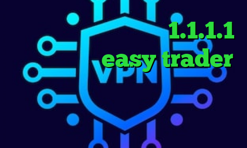 کانکشن موبایل فیلترشکن 1.1.1.1 نسخه اندروید easy trader دانلود انتی فیلتر قوی برای اندروید ورود به تیک تاک تیک تاک لایت