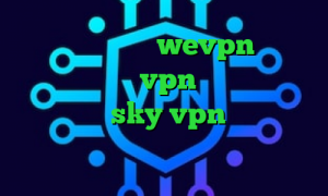 کانکشن نکست آدرس wevpn تیک تاک عاشقانه جدید vpn میکرز دانلود فیلتر شکن sky vpn نسخه جدید برای اندروید دانلود انتی فیلتر پرسرعت