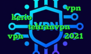 کانکشن هوشمند کریو خرید vpn kerio رایگان راه حل قفل شدن تلگرام tehranvpn خرید vpn دولتی کاملا جدید 2021 دانلود کنید