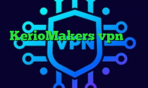 کانکشن وی پی ن سایت KerioMakers vpn کاهش پینگ موبایل کریو اسیا تیک تاک عاشقانه غیرتی دانلود آنتی فیلتر کامپیوتر