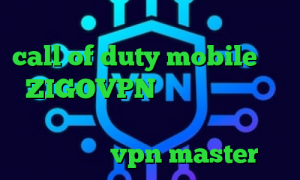 کانکشن کاهش پینگ کاهش پینگ در بازی call of duty mobile آدرس ZIGOVPN وی پی ان از کشور بلژیک فیلترشکن گوگل کروم اندروید اپلیکیشن vpn master