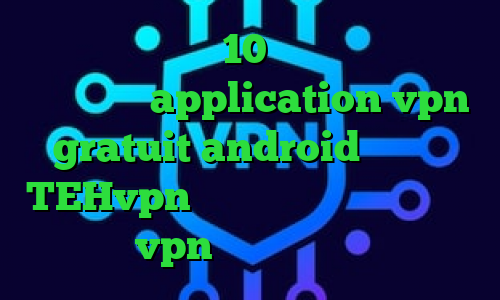 کاهش پینگ ویندوز 10 دانلود کانکشن جدید سازمان ثبت application vpn gratuit android اپلیکیشن TEHvpn دانلود کانکشن برای اندروید خرید vpn سیسکو برای کامپیوتر