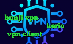 کریو بدون قطعی میکرز وی پی ان bunji vpn فیلترشکن یوتیوب برای کامپیوتر خرید kerio vpn client تیک تاک جالب