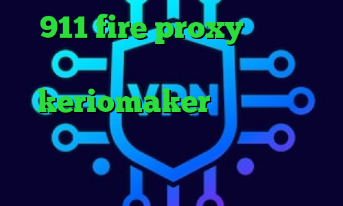 911 fire proxy تیک تاک افغانی خنده دار ضد فیلتر یوتیوب keriomaker کرونا ویروس واکسن دانلود کانکشن کریو برای ویندوز های ۳۲ بیتی