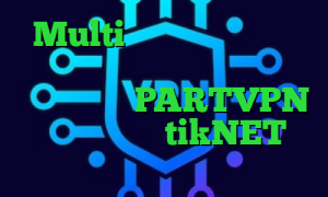 Multi وی پی ان کاهش پینگ بازی کالاف دیوتی موبایل تیک تاک لایت دانلود PARTVPN کانکشن وی پی ن tikNET وی پی ان