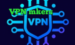 VPN mkers دانلود کانکشن گلد کریو خرید ساکس تیک تاک زمان فیلترشکن اینترنت همراه اول فروش سهام عدالت