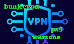 bunjeevpn وی پی ان وی پی ان از کشور گویان وی پی ان از کشور نیوزلند تیک تاک صدای ساعت ندارم دوریتو عادت اموزش پروکسی ps4 کاهش پینگ بازی warzone