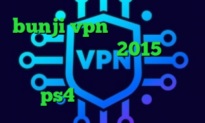 bunji vpn کانکشن ماکروویو دانلود کانکشن کریو 2015 کانکشن گذرآنلاین کاهش پینگ فورتنایت ps4 آمار کرونا ایران