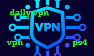 daily vpn خرید کریو طلایی فیلترشکن خوب برای گوشی سامسونگ فیلتر شکن کامپیوتر قوی خرید آنتی فیلتر vpn کاهش پینگ وارزون در ps4