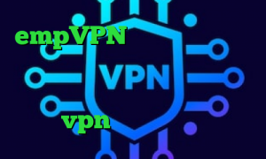 empVPN آنتی فیلتر رایگان برای کامپیوتر کرونا ویروس واکسن کاهش پینگ نت گوشی خرید آی پی هلند خرید vpn سیسکو برای بلک بری
