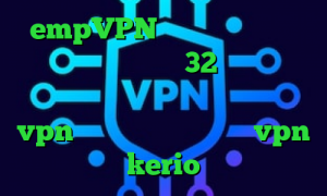 empVPN تیک تاک صدای ساعت دانلود کانکشن کریو 32 بیت رایگان انتی فیلتر گوشی های انروید خرید vpn مخصوص ایفون خرید رمز vpn kerio