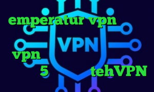 emperatur vpn تیک تاک یعنی چه واکسن کرونا چین خرید vpn فروشگاه آریا دانلود اهنگ تیک تاک 5شنبه ماست tehVPN