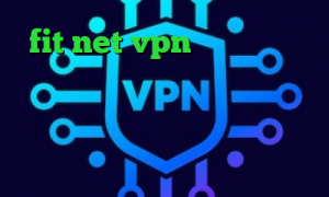 fit net vpn کانکشن سیسکو برای اندروید خرید اینترنتی تایل پی وی سی تیک تاک فارسی دانلود کانکشن وی پی انی کانکشن اینترنت هوشمند