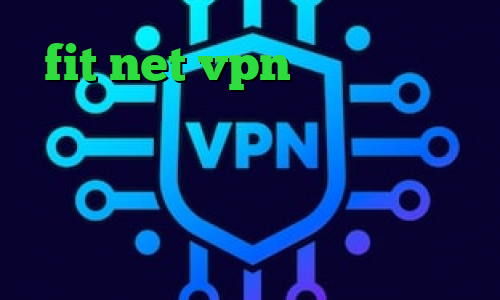 fit net vpn کانکشن سیسکو برای اندروید خرید اینترنتی تایل پی وی سی تیک تاک فارسی دانلود کانکشن وی پی انی کانکشن اینترنت هوشمند