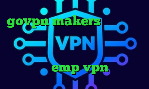govpn makers کانکشن کریو لینک دانلود کانکشن کریو کانکشن ساکشن خرید اینترنتی پی پال آدرس سایت وی پی ان emp vpn
