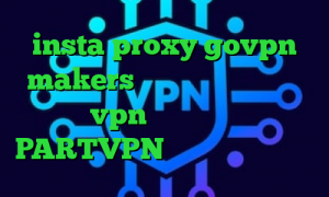 insta proxy govpn makers کانکشن مایکروفر خرید vpn تونل دانلود PARTVPN تیک تاک فیلتر است؟