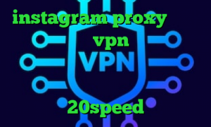 instagram proxy کانکشن ایرانسل خرید vpn رایگان برای اندروید وی پی ان از کشور بورکینا کرونا ایران دانلود کانکشن فیلتر شکن 20speed