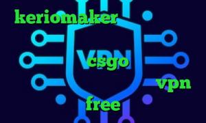 keriomaker تبدیل اینترانت به اینترنت نامحدود تیک تاک عاشقانه کاهش پینگ در csgo دانلود آنتی فیلتر تونل دانلود اپلیکیشن vpn free